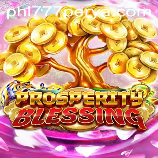 Exploring the New Excitement: ProsperityBlessing with 777PERYA