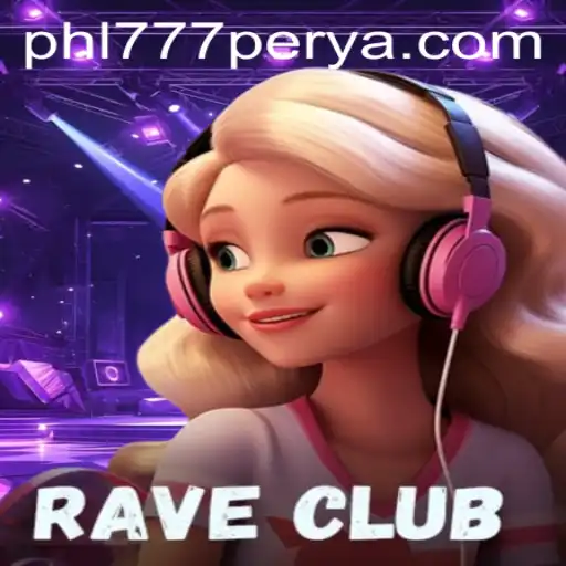 Explore the Exciting World of RaveClub: Unveiling the Thrilling Adventure of 777PERYA